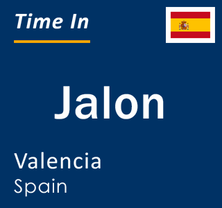 Current local time in Jalon, Valencia, Spain