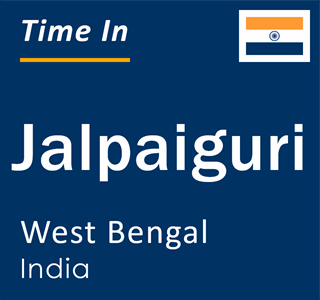 Current local time in Jalpaiguri, West Bengal, India