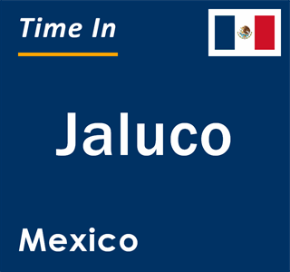 Current local time in Jaluco, Mexico