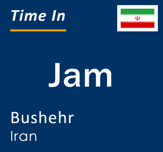 Current local time in Jam, Bushehr, Iran