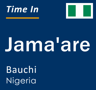 Current local time in Jama'are, Bauchi, Nigeria