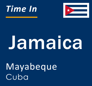 Current local time in Jamaica, Mayabeque, Cuba