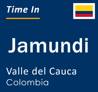 Current local time in Jamundi, Valle del Cauca, Colombia