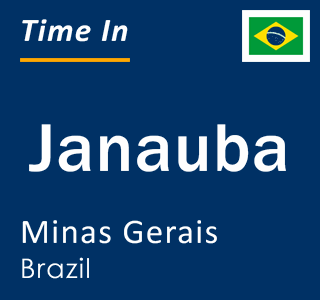Current local time in Janauba, Minas Gerais, Brazil