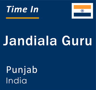 Current local time in Jandiala Guru, Punjab, India