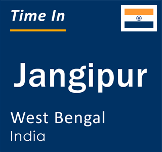 Current local time in Jangipur, West Bengal, India