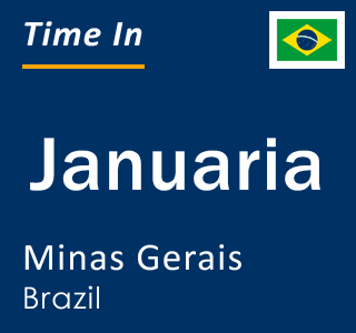Current local time in Januaria, Minas Gerais, Brazil