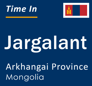 Current local time in Jargalant, Arkhangai Province, Mongolia