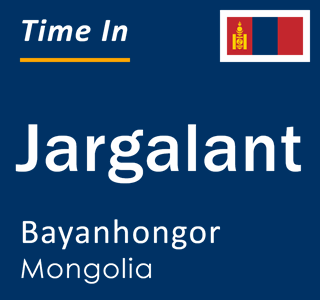 Current time in Jargalant, Bayanhongor, Mongolia