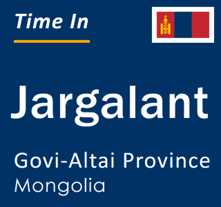 Current local time in Jargalant, Govi-Altai Province, Mongolia