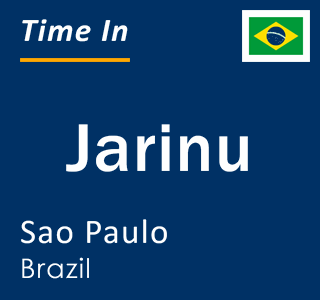 Current local time in Jarinu, Sao Paulo, Brazil