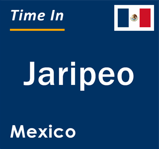 Current local time in Jaripeo, Mexico