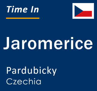 Current local time in Jaromerice, Pardubicky, Czechia