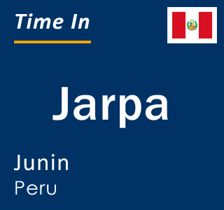 Current local time in Jarpa, Junin, Peru
