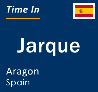 Current local time in Jarque, Aragon, Spain