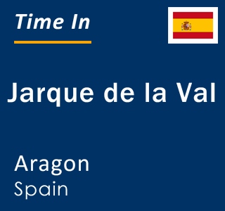 Current local time in Jarque de la Val, Aragon, Spain