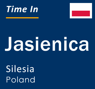 Current local time in Jasienica, Silesia, Poland