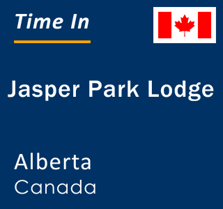 Current local time in Jasper Park Lodge, Alberta, Canada