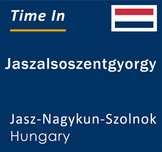 Current local time in Jaszalsoszentgyorgy, Jasz-Nagykun-Szolnok, Hungary