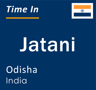 Current local time in Jatani, Odisha, India