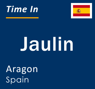 Current local time in Jaulin, Aragon, Spain