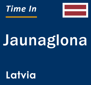 Current local time in Jaunaglona, Latvia