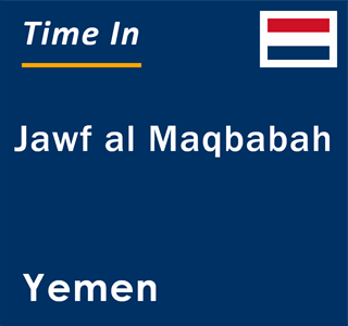 Current local time in Jawf al Maqbabah, Yemen