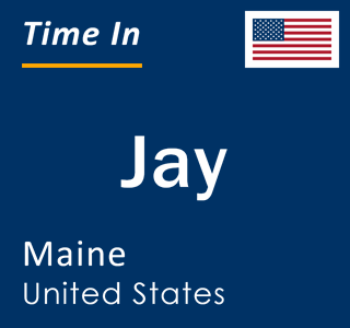 Current local time in Jay, Maine, United States