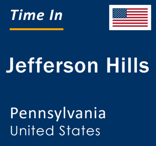 Current local time in Jefferson Hills, Pennsylvania, United States