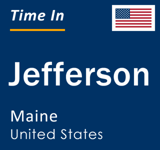 Current local time in Jefferson, Maine, United States