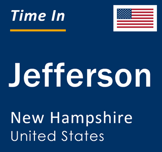 Current local time in Jefferson, New Hampshire, United States