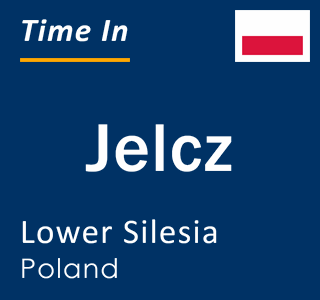 Current local time in Jelcz, Lower Silesia, Poland