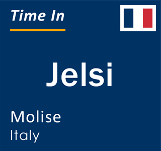Current local time in Jelsi, Molise, Italy