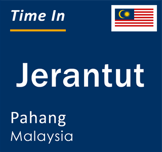 Current local time in Jerantut, Pahang, Malaysia