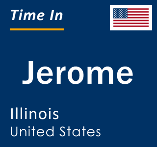 Current local time in Jerome, Illinois, United States