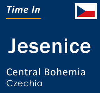 Current local time in Jesenice, Central Bohemia, Czechia