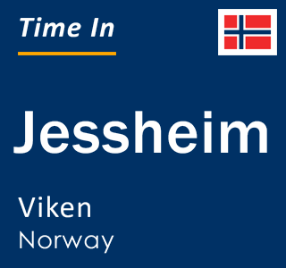 Current local time in Jessheim, Viken, Norway