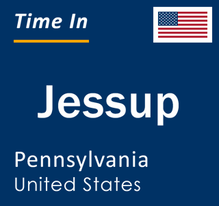 Current local time in Jessup, Pennsylvania, United States