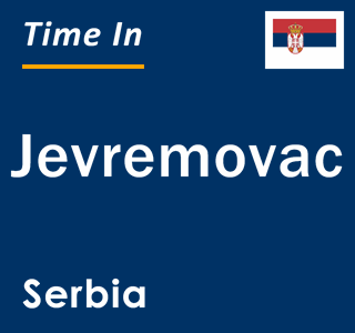 Current local time in Jevremovac, Serbia