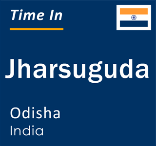 Current local time in Jharsuguda, Odisha, India