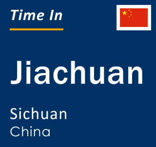 Current local time in Jiachuan, Sichuan, China