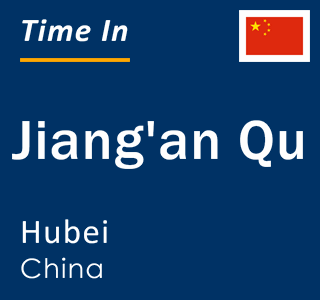 Current local time in Jiang'an Qu, Hubei, China