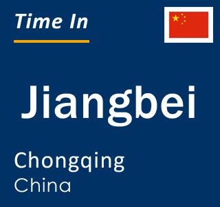 Current local time in Jiangbei, Chongqing, China