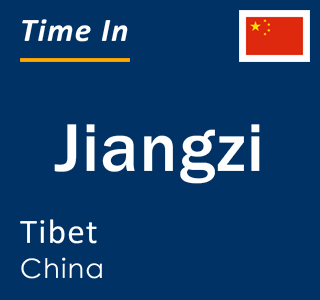 Current local time in Jiangzi, Tibet, China