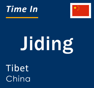 Current local time in Jiding, Tibet, China