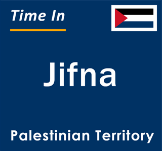 Current local time in Jifna, Palestinian Territory