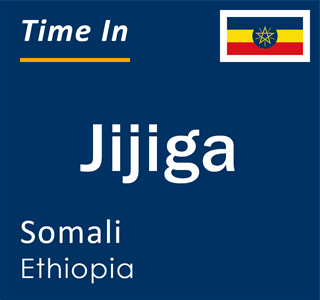 Current local time in Jijiga, Somali, Ethiopia