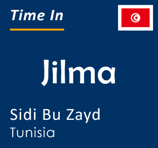 Current time in Jilma, Sidi Bu Zayd, Tunisia