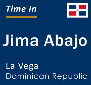 Current time in Jima Abajo, La Vega, Dominican Republic