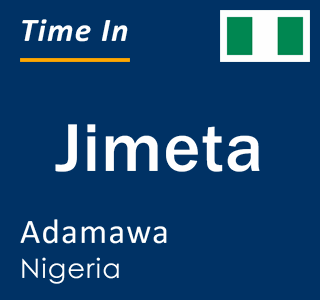 Current local time in Jimeta, Adamawa, Nigeria